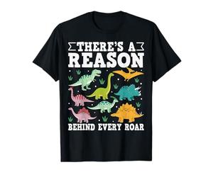 Dinosaur There's A Reason Behind Every Roar Graphic Maglietta
