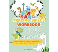 Dinosaur Tracing Skills Workbook for Kids: Fun Line, Shape & Dinosaur Tracing Practice for Toddlers and Preschoolers