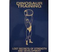 Dinosaur Training: Lost Secrets of Strength and Development