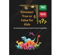 Dinosaur True or False: For Kids: 1