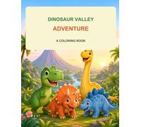 Dinosaur Valley Adventure: A Color, Learn, and Play Book