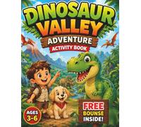 Dinosaur Valley Adventure Activity Book: Fun Dinosaur Puzzles, Tracing, Mazes, Counting & Learning Activities for Kids Ages 3-6