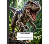 Dinosaur Velociraptor Composition Notebook. Wide Ruled Blank Lined Notebook For Kids And Teens With a Coloring Page Inside: Lined Journal Of a Cool Dinosaur For Boys, Girls, Students. Velociraptor