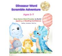 Dinosaur Word Scramble Adventure: Roar-Some Word Puzzles to Build Spelling and Reading Confidence
