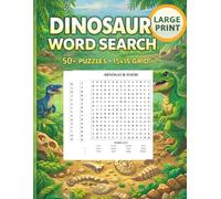Dinosaur Word Search: 50+ Large-Print Puzzles for Relaxation & Brain Exercise