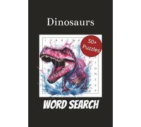 Dinosaur Word Search: 50+ Themed Puzzles about Adventure, Dinosaurs, Survival, and More