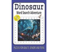 Dinosaur Word Search Adventure: Word Searches with Easy-to-Read Print about Dino Theme, Brain Games and More | 6x9 inches, 112 pages | 50 + Puzzles... Gift for Vacation, Holidays and Unwind