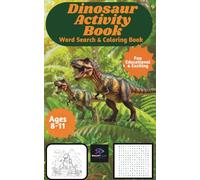DINOSAUR: WORD SEARCH AND COLORING BOOK FOR KIDS AGES8-11