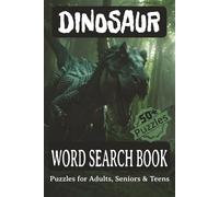 Dinosaur Word Search Book: 6x9 inches, 110 pages / 50+ puzzles.... Gift for Vacations, Holidays and Relaxing Time