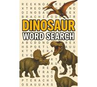 Dinosaur Word Search Book: Word Searches with Easy to Read Print about the prehistoric, fossils, extinctions, and More | 6x9 inches, 110 pages | 50+ ... Gift for Birthdays, Holidays and Free Time