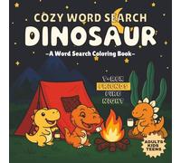 Dinosaur Word Search Coloring Book: Cute and Cozy Puzzle Activities for Kids, Teens, and Adults