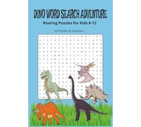 Dinosaur Word Search: Discover Dinosaurs Through Challenging Word Hunts with easy read print | 6 x 9 inches | 110 pages | For kids 8-12 and young teens