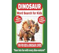 DINOSAUR WORD SEARCH FOR KIDS: 50+ Fun & Easy Word Find Puzzles About Dinosaurs | Trivia, Dino Names, Jurassic & Prehistoric Adventure | 6×9 Inches, ... Brain Games Gift for Holidays, Adults & Kids.