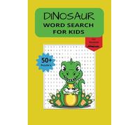 Dinosaur Word Search for Kids: Fun & Educational Puzzle Book with 50+ Games: Easy & Engaging Activity Book for Kids Ages 4-8 | Word Puzzles for Learning & Fun