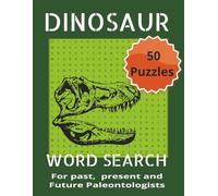Dinosaur Word Search: Fun for adults, teens and kids who love dinosaurs, Puzzles good for travel and relaxation.