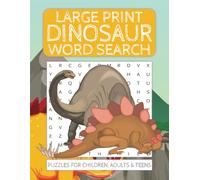 Dinosaur Word Search - Large Print Puzzle Book: Fun and Challenging Prehistoric Puzzles for All Ages | 8.5 x 11 Activity Book with 12 Words Per Puzzle