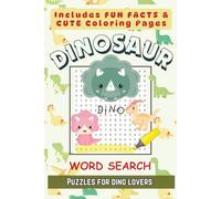 DINOSAUR WORD SEARCH: Prehistoric Themed Educational Puzzle Book with Fun Facts and Coloring Pages Included: Word Search 50+Puzzles | 100+pages | Dino ... | Great Activity | Screen Free activity |
