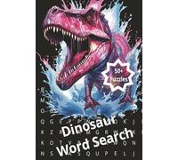 Dinosaur Word Search Puzzle Book: A Word-Hunting Journey Through the Age of Dinosaurs / 6x9 inches, 110 pages / 50+ Puzzles … Gift for Dino Lovers, Vacations, Holidays, and Family Trips.