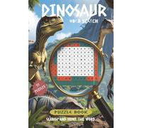 DINOSAUR WORD SEARCH: Puzzle Book for Kids and Adults: Dinosaur Word Searches to Search and Hunt the Word