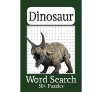 Dinosaur Word Search Puzzle Book: Word Search with Easy to Read Print about Dinosaurs, Paleontology, and More | 6 X 9 Inches, 110 Pages | 50+ Puzzles ... for Dinosaur Lovers, Relaxation, and Travel