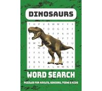 Dinosaur Word Search Puzzle Book: Word search with easy to read print about the Dinosaurs, T Rex and more for Adults, Teens, and kids | 6x9 inches, ... Gift for Vacations, Holidays and Free Time