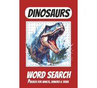 Dinosaur Word Search Puzzle Book: Word Searches for Adults with Easy to Read Print About Dinosaurs | 6x9 inches, 110 pages | 50+ Puzzles ... Gift for Vacations, Holiday and Free Times