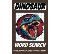 Dinosaur Word Search Puzzle Book: Word Searches with Easy to Read Print about Dinosaur,Dino T-Rex, Dino Racing, and More, 6x9 inches, 110 pages, 50 + Puzzles...Gift for Vacation,Holiday and Free Times