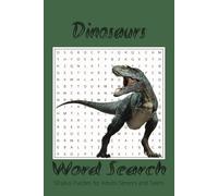 Dinosaur Word Search Puzzle Book: Word Searches with Easy to Read Print about Dinosaurs, Dinosaur History, Types of Dinosaurs and more |6x9 inches, ... Free Times | Improves Focus & Problem Solving