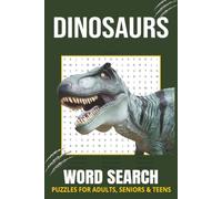 Dinosaur Word Search Puzzle Book: Word Searches with Easy to Read Print about Dinosaurs, Dinosaur Learning, Dinosaur Identifying and More | 6x9 ... Gifts for Vacations, Holidays and Free Times.