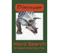 Dinosaur Word Search Puzzle Book: Word Searches with Easy to Read Print About Dinosaurs, Dinosaur Times, Dinosaur environments and More | 6x9 inches, ... Gifts for Vacations, Holidays, and Spare time