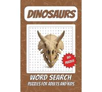 Dinosaur Word Search Puzzle Book: Word Searches with Easy to Read Print About Dinosaurs, Fossils, Paleontology and More | 6x9 inches, 110 Pages | 50+ ... Gift for Vacation, Holidays, and Down Time!