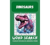 Dinosaur Word Search Puzzle Book: Word searches with easy-to-read print about dinosaurs, fossils, prehistoric creatures and more. 6x9 inches. 110 ... Gift for holidays, vacations and free time.