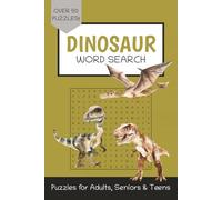 Dinosaur Word Search Puzzle Book: Word Searches with Easy to Read Print about Dinosaurs, Fossils, Prehistoric Dinos and More | 6x9 inches, 110 pages | 50+ Puzzles … Gift for Vacations, Holidays and Free Times