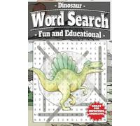 Dinosaur Word Search Puzzle Book: Word Searches with Easy to Read Print About Dinosaurs, Help Improve Spelling, Educational | 6x9 inches, 50+ Puzzles ... Gift for Vacations, Holidays, and Free Time