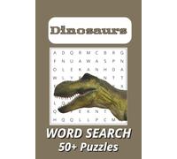 Dinosaur Word Search Puzzle Book: Word Searches with Easy to Read Print about Dinosaurs, Prehistoric Animals and More | 6x9 inches, 110 pages | 50+ ... Gift for Vacations, Holidays and Free Times