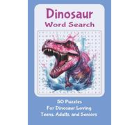 Dinosaur Word Search Puzzle Book: Word Searches with Easy to Read Print about Dinsoaurs and Fossils | 6x9 Inches, 100 pages | 50 Puzzles...Gift for Vacations, Holidays and Free Times