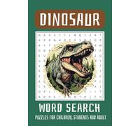 Dinosaur Word Search Puzzle for All: Word Searches With Easy to Read Print About Dinosaur, Dinosaurs, Fossil, Raptor, Jurassic and More [6x9 inches, ... Gift for vacations, Holidays and Spare Times