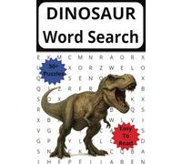 Dinosaur Word Search Puzzles: Over 50 Word Search Puzzles to Complete with Solutions - 6x9 Inches 111 pages Easy to Read Puzzle Font - Perfect Gift for Vacations, Holidays, and Free Time