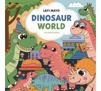 DINOSAUR WORLD: "An Exciting Coloring Adventure Through the Prehistoric World of Dinosaurs!"