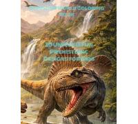 Dinosaur World Coloring Book: 30 Unique & Fun Prehistoric Designs for Kids