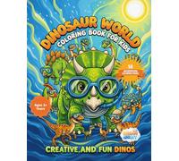 Dinosaur World Coloring Book for Kids Ages 3+ Year: Beginner-Friendly Dinosaur Coloring Book Featuring Cute Dinosaurs, 50 Large Easy-to-Color Pages, and Fun Learning Activities for Toddlers and Kids