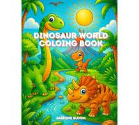 Dinosaur World Coloring Book: For Kids and Teens exploring the dinosaur world