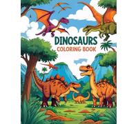 Dinosaur World: Coloring the Prehistoric Past