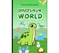 DINOSAUR WORLD: Colouring Book