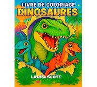 Dinosaures : 50 illustrations à colorier: Dès 4 ans - Un cahier de coloriage ludique et captivant pour les enfants fans de dinosaures.