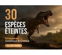 Dinosaures : les rois du Jurassique & du Crétacé