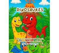 Dinosaures - Livre d’Écriture et de Coloriage pour Enfants de 4 à 6 Ans: Apprends à tracer les lettres, découvre 15 dinosaures adorables et amuse-toi avec des activités éducatives et créatives!