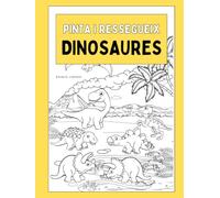 Dinosaures - Llibre per a nens i nenes: Pintar, resseguir i aprendre català amb dinosaures simpàtics. Activitats educatives per a infants de 3 a 10 anys.