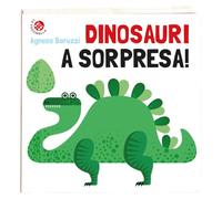 Dinosauri a sorpresa! Ediz. a colori