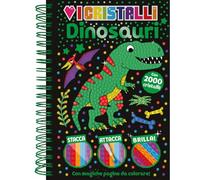 Dinosauri. Amo i cristalli. Ediz. a colori. Ediz. a spirale. Con 2000 cristalli adesivi